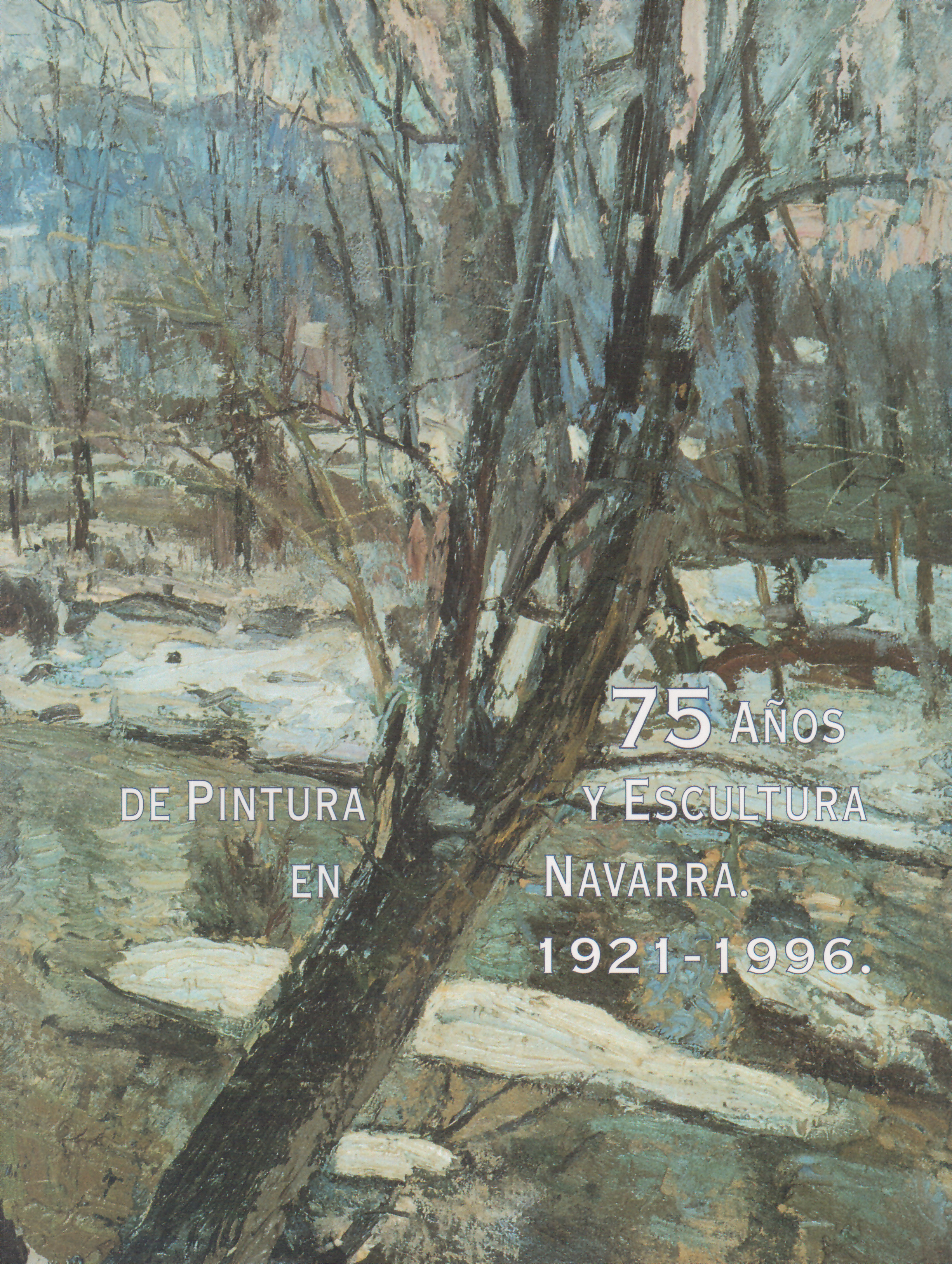 Portada de 75 años de pintura y escultura en Navarra (1921-1996)