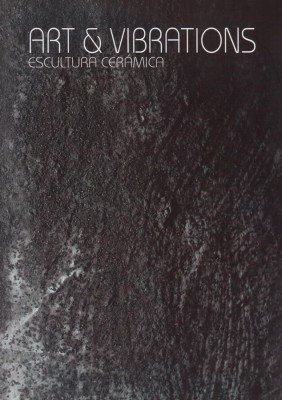 Catálogo Art & Vibrations, escultura cerámica